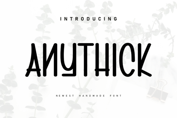 Anythick: The Handwritten Font for Heartfelt Design