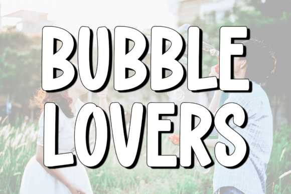 Bubble Lovers: An Elegant Script for Personal Touches
