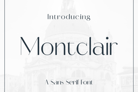 Montclair: The Minimalist Sans Serif for Modern Branding